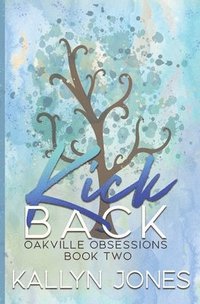 bokomslag Kick Back, Deluxe Edition: A Later in Life Romantic Suspense