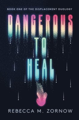 Dangerous to Heal
