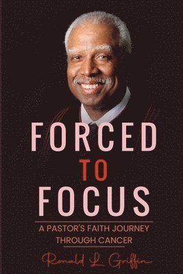 Ronald L Griffin, Ronald L. Griffin, L. Griffin, Ronald, Tara Tucker - Forced to Focus, Häftad