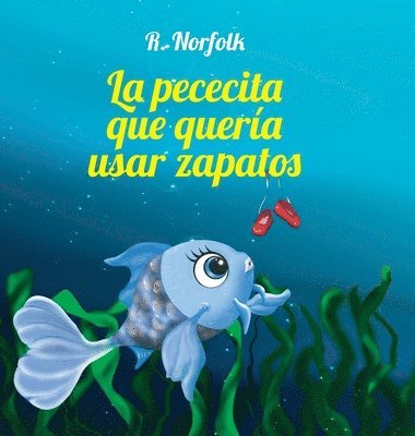 pececita que quería usar zapatos