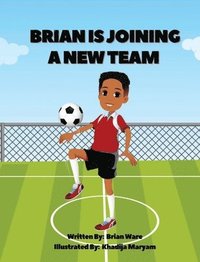 bokomslag Brian is Joining a New Team