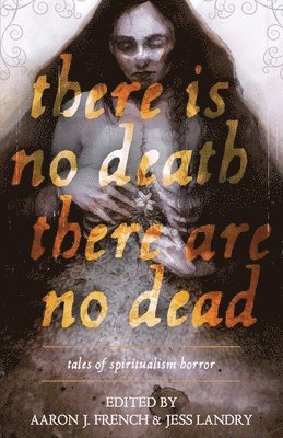 Kathe Koja, Lee Murray, Laird Barron - There Is No Death, There Are No Dead, Häftad
