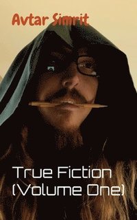 bokomslag True Fiction (Volume One)