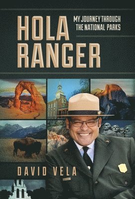 Hola Ranger, My Journey Through The National Parks 1