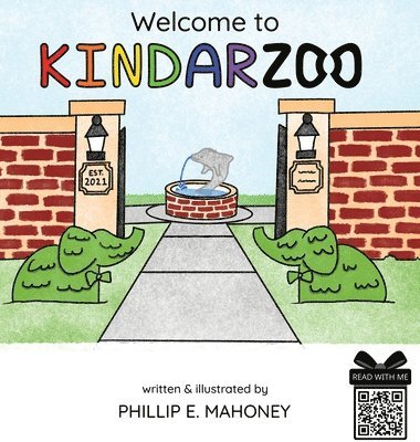 Phillip Mahoney, Rachel Hubbard - Welcome to KINDARZOO, Inbunden