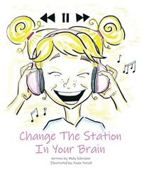 bokomslag Change the Station in Your Brain