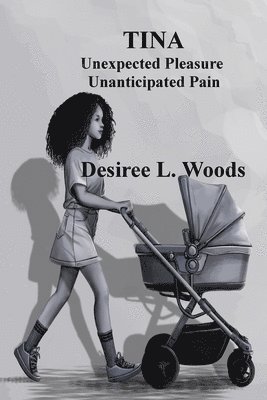 Tina Unexpected Pleasure, Unanticapated Pain 1