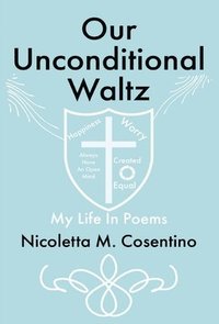 bokomslag Our Unconditional Waltz
