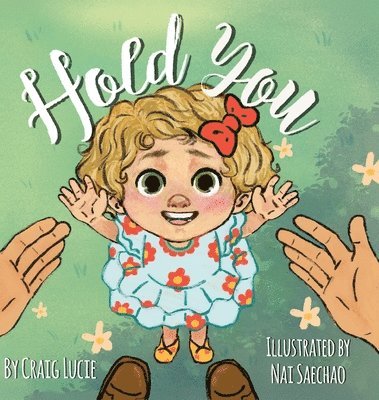 Craig Lucie - Hold You, Inbunden