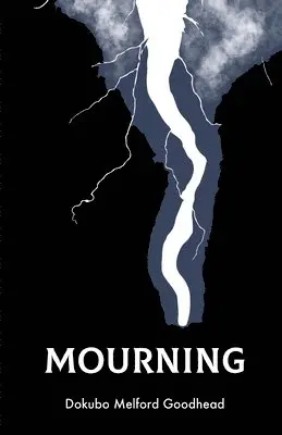 Dokubo M Goodhead - Mourning, Häftad. Tillgänglighet: Lägg i varukorg