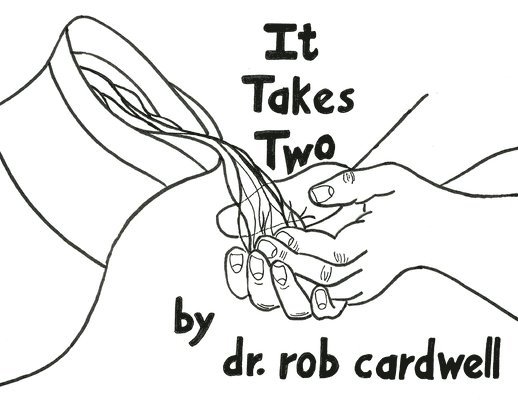 Cardwell, Rob Cardwell, Dr. Rob Cardwell - It Takes Two, Häftad