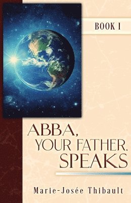 bokomslag Abba, Your Father, Speaks