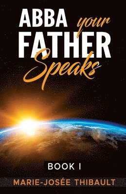 Abba, Your Father, Speaks 1