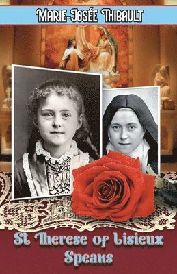 bokomslag St Therese of Lisieux Speaks - Book 1