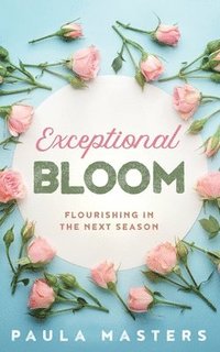 bokomslag Exceptional Bloom