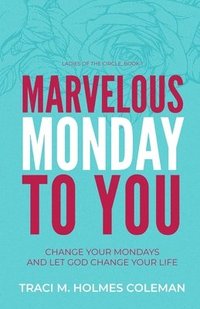 bokomslag Marvelous Monday to You