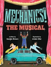 bokomslag Mechanics! The Musical