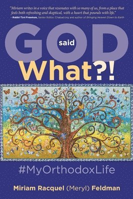 Miriam Racquel (Meryl) Feldman - God Said What?! #MyOrthodoxLife, Häftad