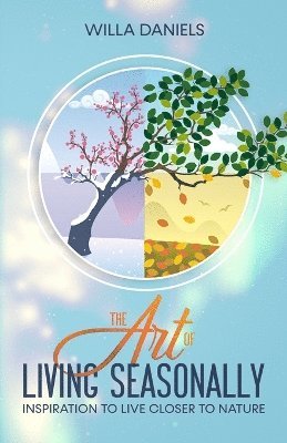 The Art of Living Seasonally 1