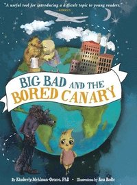 bokomslag Big Bad and the Bored Canary