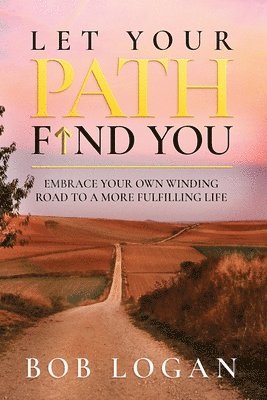 Let Your Path Find You 1