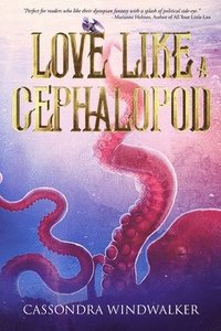 bokomslag Love Like A Cephalopod