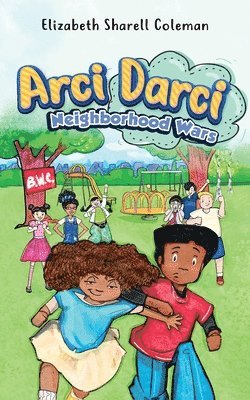 Arci Darci Neighborhood Wars