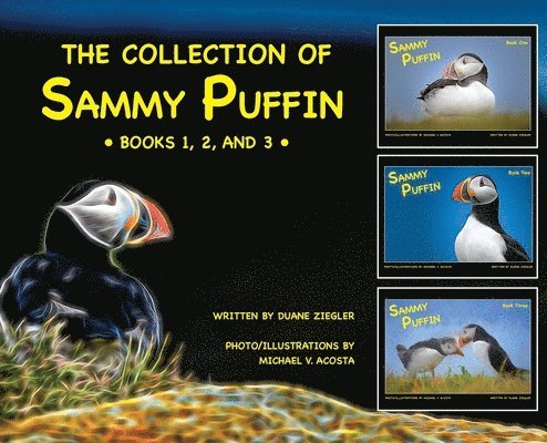 Duane Ziegler - The Collection of Sammy Puffin - Books 1, 2, and 3 -, Inbunden