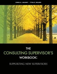 bokomslag The Consulting Supervisor's Workbook