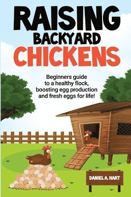 bokomslag Raising Backyard Chickens