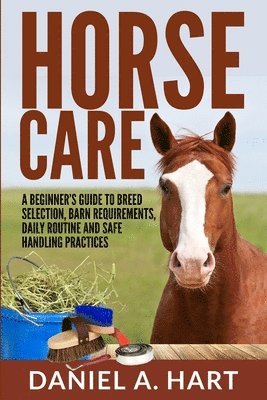 Daniel a Hart - Horse Care, Häftad