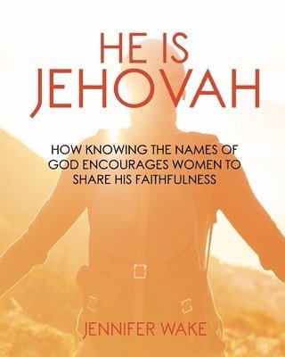 bokomslag He Is Jehovah