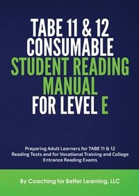 bokomslag TABE 11and 12 Consumable Student Reading Manual for Level E