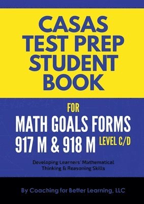 CASAS Test Prep Student Book for Math GOALS Forms 917M and 918M Level C/D 1