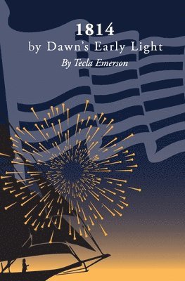 1814 by Dawn's Early Light 1