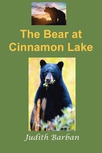 bokomslag The Bear at Cinnamon Lake