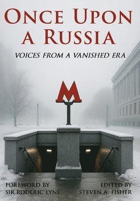 Steven A Fisher, Steven A. Fisher - Once Upon a Russia, Inbunden