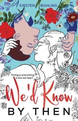 Kirsten Bohling - We'd Know by Then, Häftad