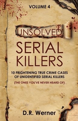 Unsolved Serial Killers - Volume 4 1