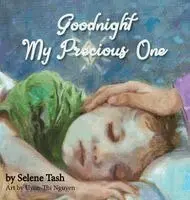 Selene J Tash - Goodnight My Precious One, Inbunden. Tillgänglighet: Lägg i varukorg