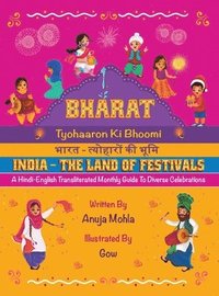 bokomslag Bharat - Tyohaaron Ki Bhoomi (India - The Land of Festivals): A Hindi-English Transliterated Monthly Guide to Diverse Celebrations