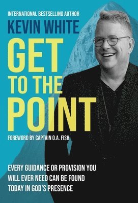 Kevin White - Get To The Point, Inbunden