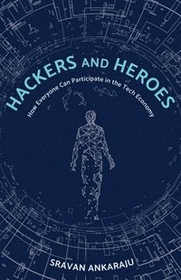 bokomslag Hackers and Heroes