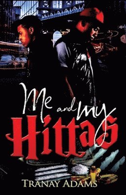 Tranay Adams - Me and My Hittas, Häftad