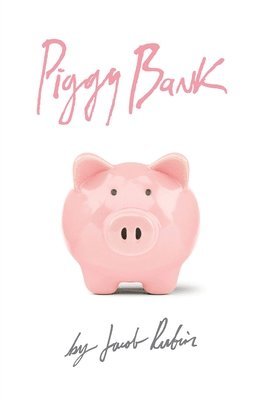Jacob Rubin - Piggy Bank, Häftad. Tillgänglighet: Lägg i varukorg