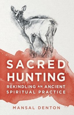 Mansal Denton, Tom Lane - Sacred Hunting, Häftad