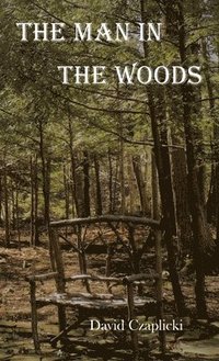 bokomslag The Man in the Woods