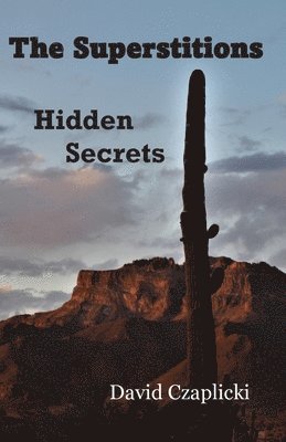 The Superstitions Hidden Secrets 1