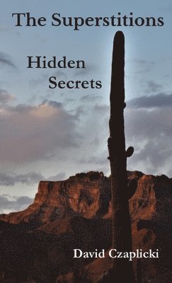 The Superstitions Hidden Secrets 1