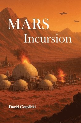 David Czaplicki - Mars Incursion, Häftad